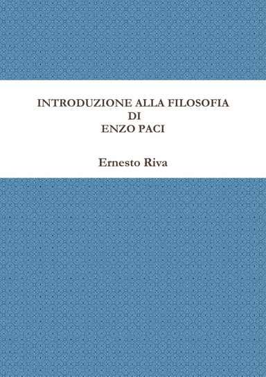 Introduzione alla filosofia di Enzo Paci