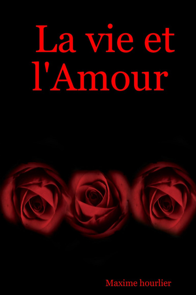 La vie et l'Amour