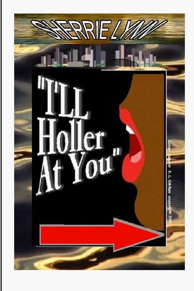 "I'll Holler At You!"