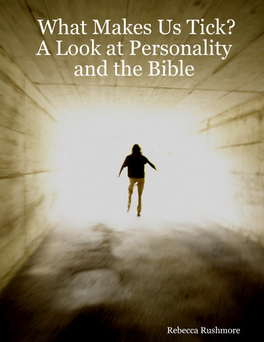 What Makes Us Tick? A Look at Personality and the Bible