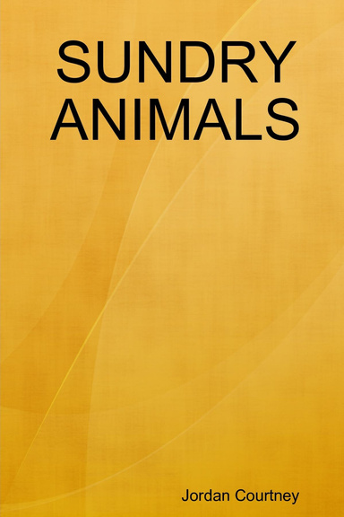 SUNDRY ANIMALS
