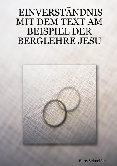 EINVERSTÄNDNIS MIT DEM TEXT AM BEISPIEL DER BERGLEHRE JESU