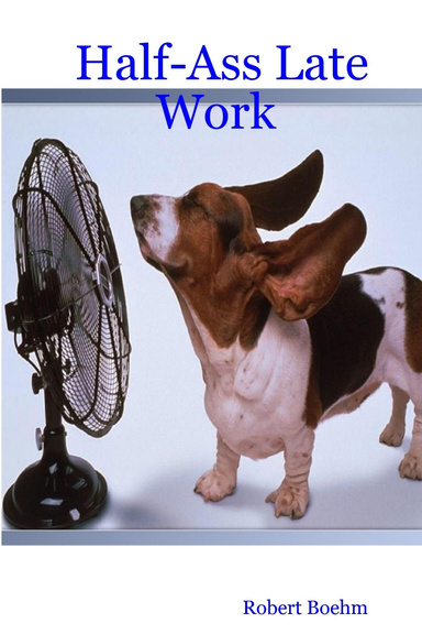 Half-Ass Late Work