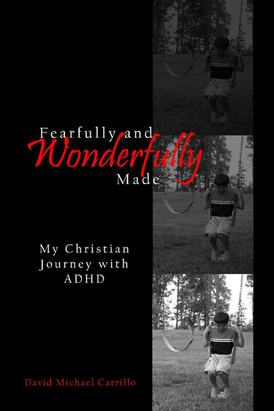 Fearfully and Wonderfully Made: My Christian Journey with ADHD
