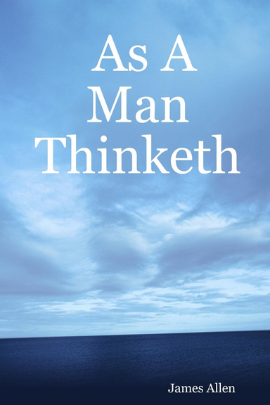 As A Man Thinketh