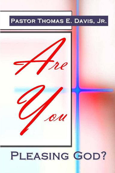 Are You Pleasing God?