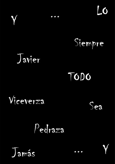 Y Todo Lo Jamás Sea Siempre Y Viceversa...