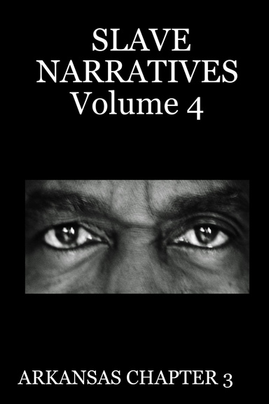 SLAVE NARRATIVES Volume 4