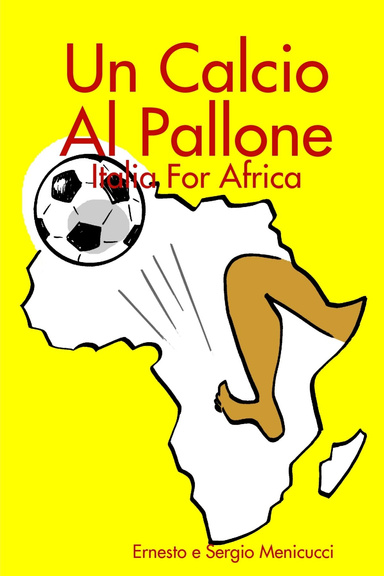 Un Calcio Al Pallone - Italia For Africa