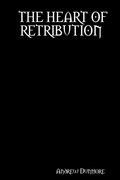 THE HEART OF RETRIBUTION