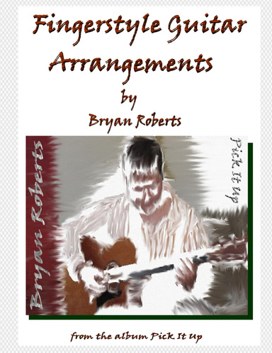Fingerstyle Guitar Arrangements by Bryan Roberts