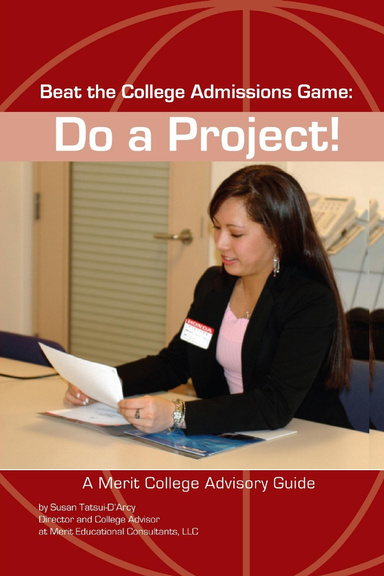 Beat the College Admissions Game: Do a Project!