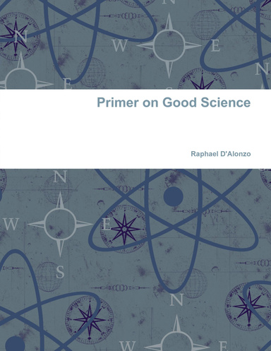 Primer on Good Science