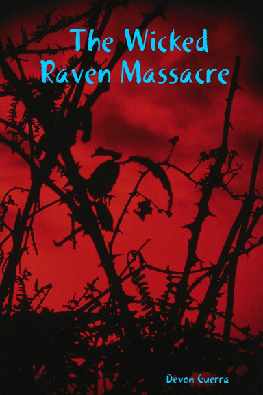 The Wicked Raven Massacre