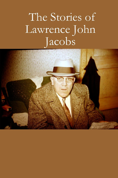 The Stories of Lawrence John Jacobs