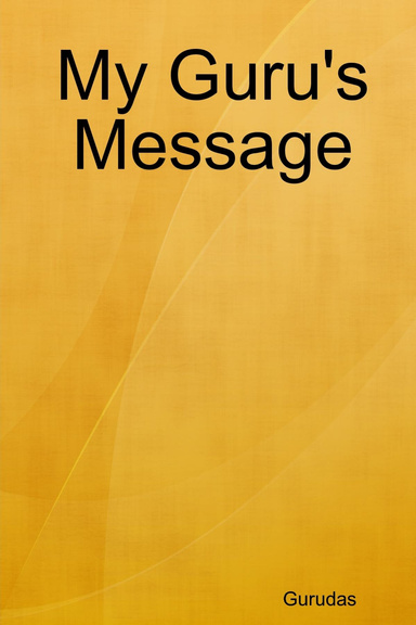 My Guru's Message