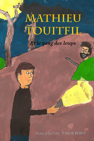Mathieu Touitfil et le gang des loups