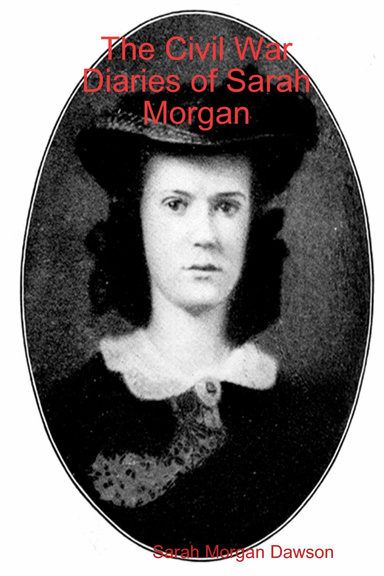 The Civil War Diaries of Sarah Morgan