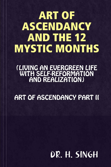 ART OF ASCENDANCY AND THE 12 MYSTIC MONTHS
