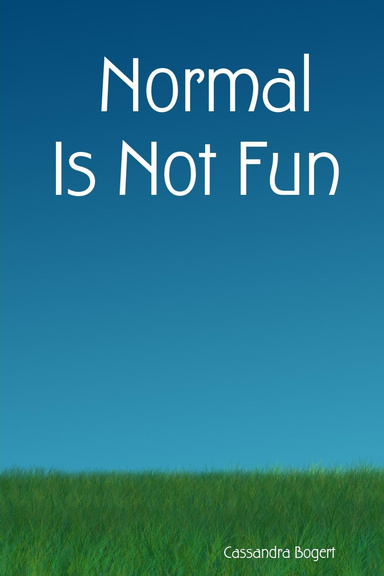 Normal Is Not Fun