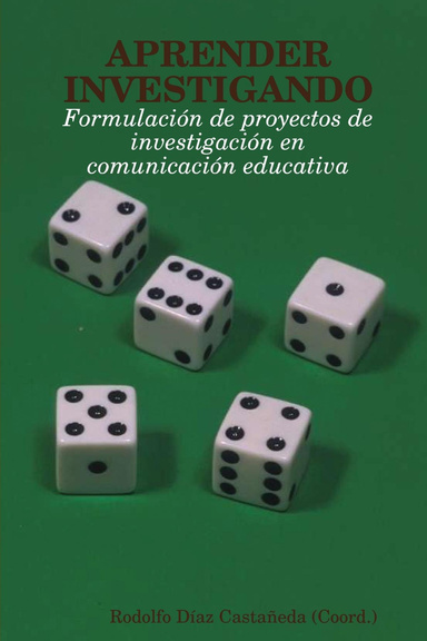 APRENDER INVESTIGANDO: Formulación de proyectos de investigación en comunicación educativa