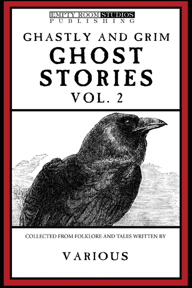 Ghastly and Grim Ghost Stories  Vol. 2