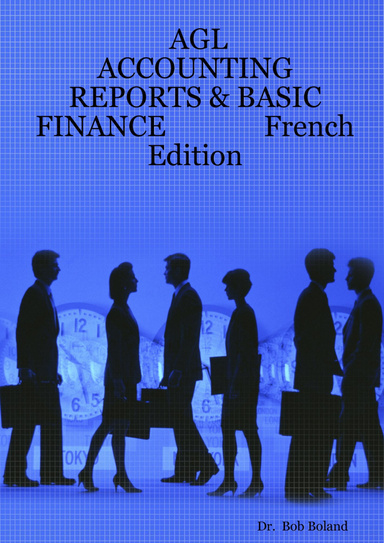 AGL - ACCOUNTING  REPORTS & BASIC FINANCE               French Edition