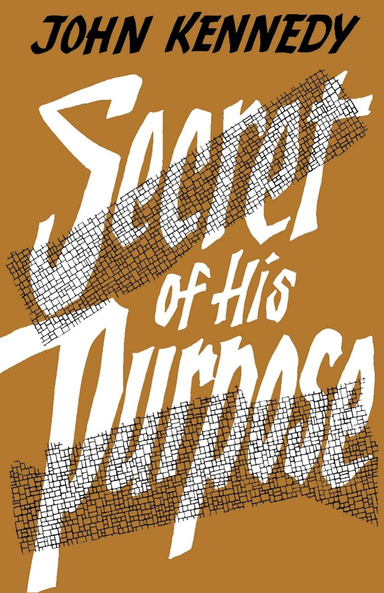 The Secret of His Purpose
