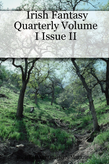 Irish Fantasy Quarterly Volume I Issue II