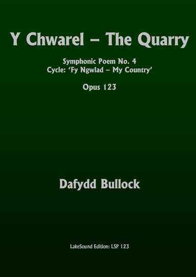 Y Chwarel - The Quarry: Symphonic Poem, Opus 123