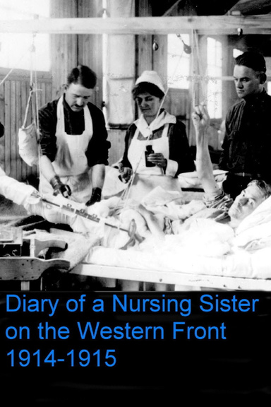 Diary of a Nursing Sister on the Western Front 1914-1915