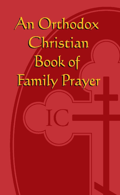 An Orthodox Christian Book of Family Prayer