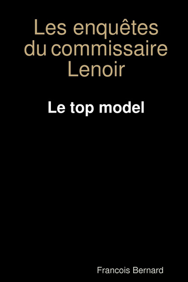 Les enquêtes du commissaire Lenoir   Le top model