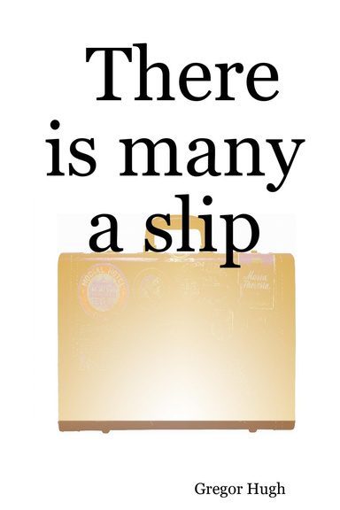 There is many a slip