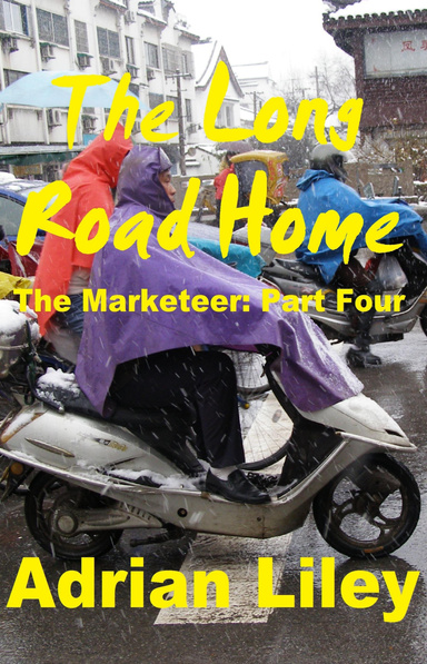 The Long Road Home (The Marketeer: Part Four)