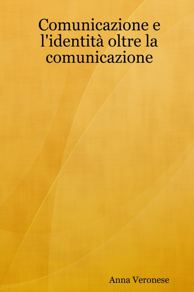 Comunicazione e l'identità oltre la comunicazione