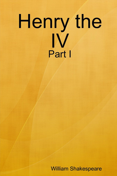 Henry the IV - Part I