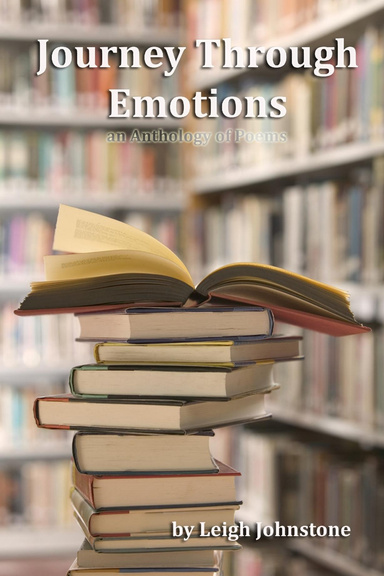 Journey Through Emotions - An Anthology of Poems