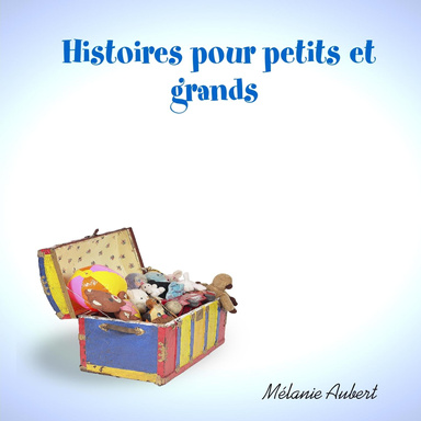 Histoires pour petits et grands