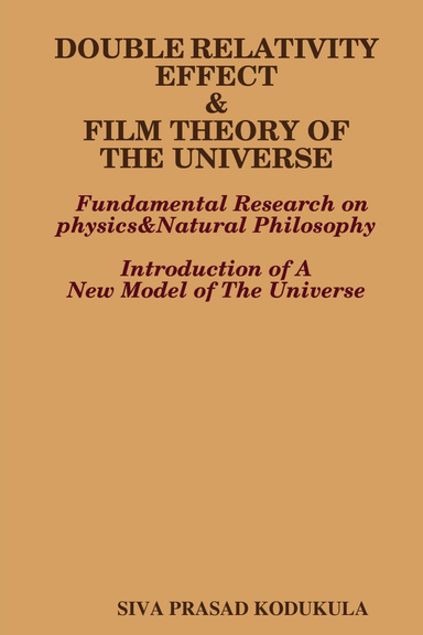 DOUBLE RELATIVITY EFFECT&FILM THEORY OF THE UNIVERSE