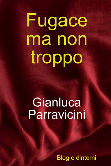 Fugace ma non troppo