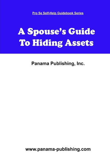 A Spouse's Guide To Hiding Assets