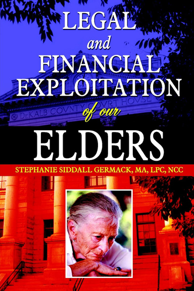 Legal And Financial Exploitation Of Our Elders