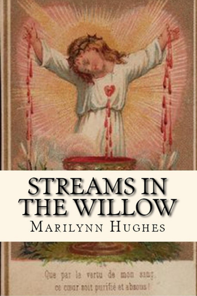Streams in the Willow: The Story of One Family’s Transformation from Original Sin