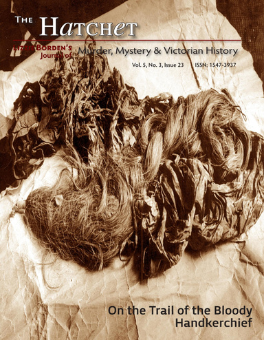 The Hatchet: Lizzie Borden's Journal of Murder, Mystery & Victorian History, Vol. 5, #3, Issue 23