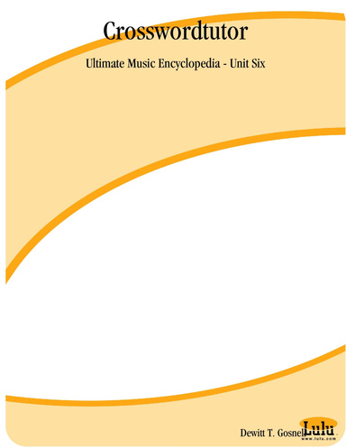 Crosswordtutor: Ultimate Music Encyclopedia - Unit Six