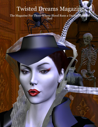 Twisted Dreams Magazine - The Magazine For Those Whose Blood Runs a Darker Shade of Red