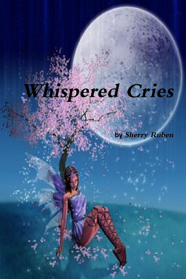 Whispered Cries