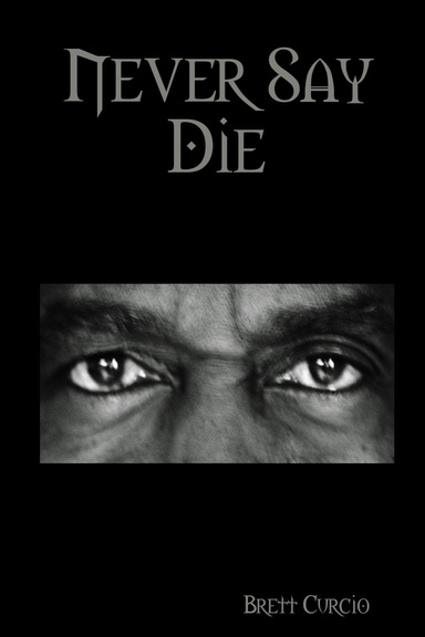 Never Say Die