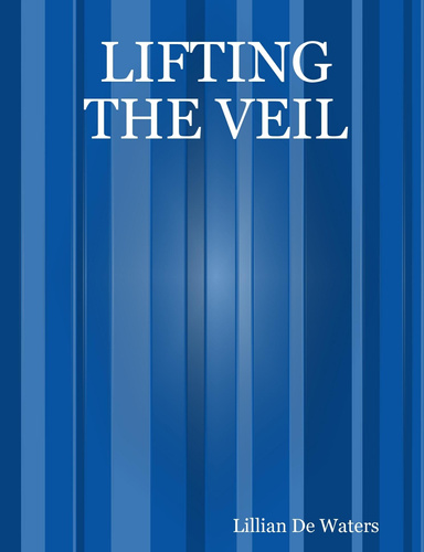LIFTING THE VEIL
